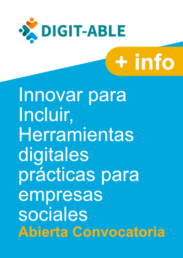 Curso Digit-Able, Innovar para Incluir, Herramientas Digitales prácticas para empresas sociales